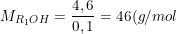\small M_{R_1OH}=\frac{4,6}{0,1}=46(g/mol)